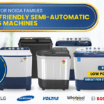 Top Choice for Noida Families: Budget-Friendly Semi-Automatic Washing Machines