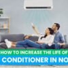 How to Increase the Life of Your Air Conditioner in Noida